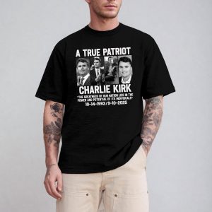 A True Patriot Charlie Kirk Shirts (T-Shirt | Sweatshirt | Hoodie), Freedom Shirt, Charlie Quotes Shirts