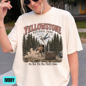 Yellowstone Do Not Pet The Fluffy Cows Comfort Colors Shirt, Funny Bison Meme Tee, National Park Graphic, Wildlife Lover Gift