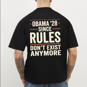 Funny Political Tee, Obama 2028 Since Rules Dont Exist Anymore Shirt, Retro Election Parody Tee