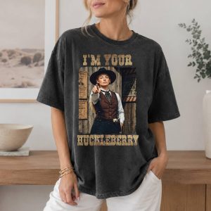 I’m Your Huckleberry Sophie Cuningham Shirt